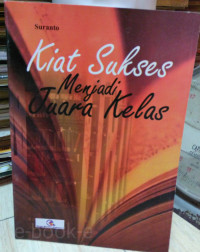 Image of KIAT SUKSES MENJADI JUARA KELAS