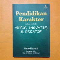 Image of PENDIDIKAN KARAKTER DALAM METODE AKTIF, INOVATIFDAN KREATIFITAS