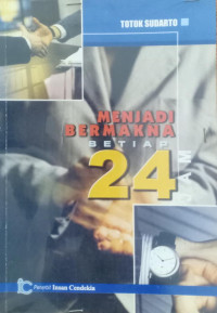 Image of MENJADI BERMAKNA SETIAP 24 JAM