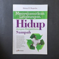 Image of MENYELAMATKAN LINGKUNGAN HIDUP DENGAN PENGELOLAAN SAMPAH