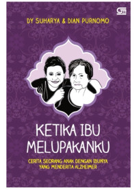 Image of KETIKA IBU MELUPAKANKU